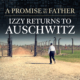 IZZY-RETURNS-TO-AUSCHWITZ